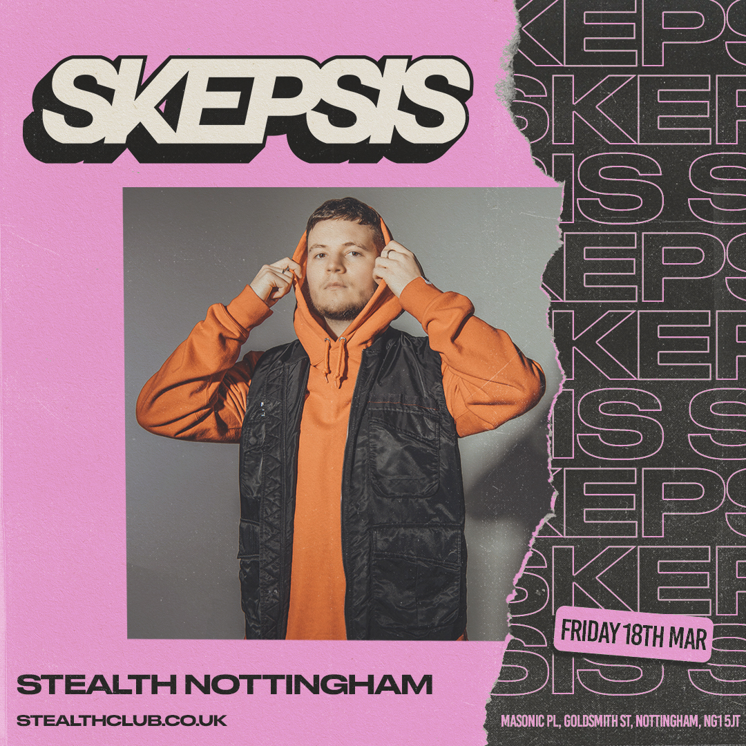 SKEPSIS at Stealth - Stealth Nightclub